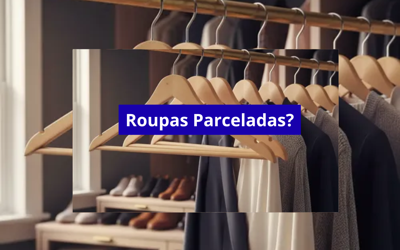 Vale a pena comprar roupas parceladas?