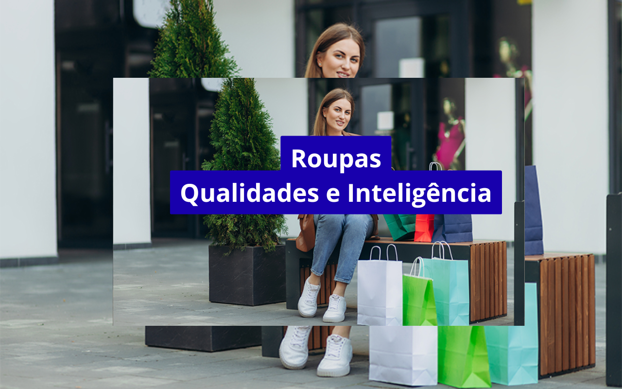 Como comparar qualidade antes de comprar uma roupa: guia completo para fazer compras inteligentes