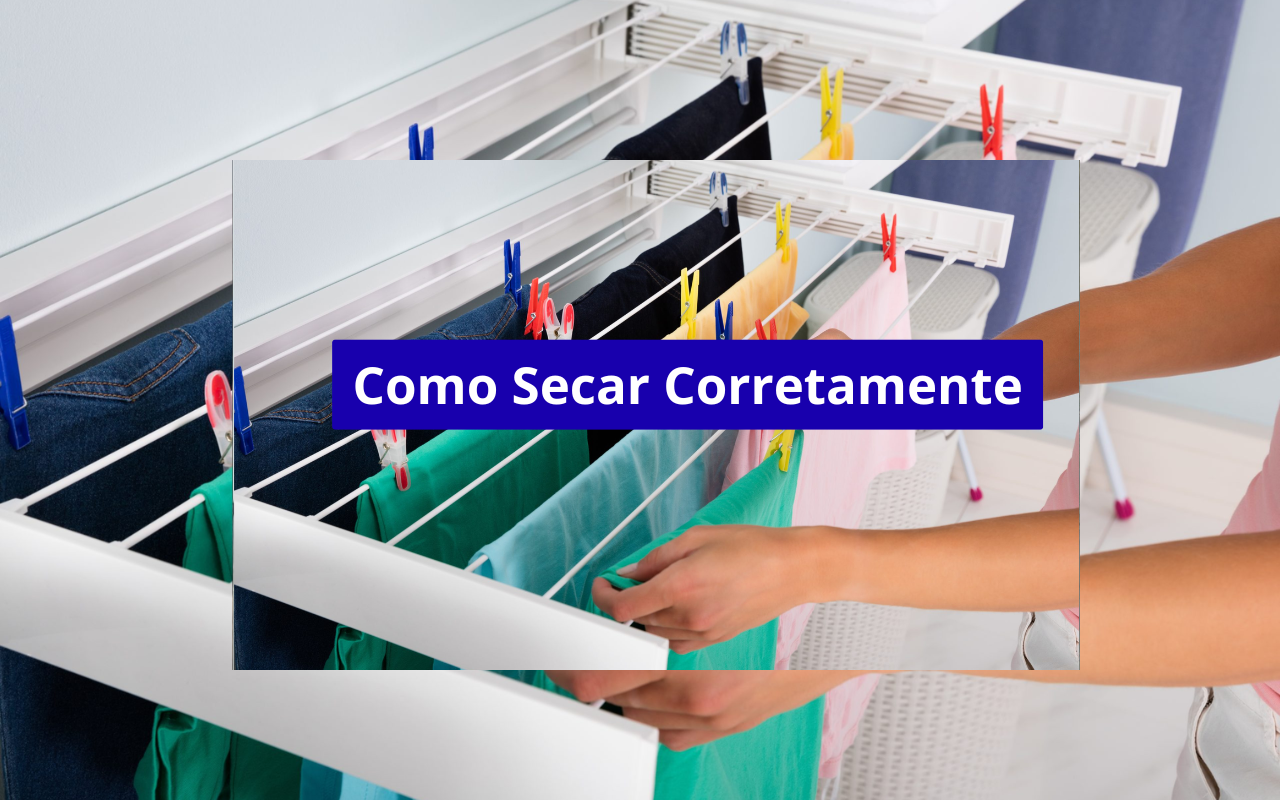 Como secar roupas corretamente para evitar danos aos tecidos