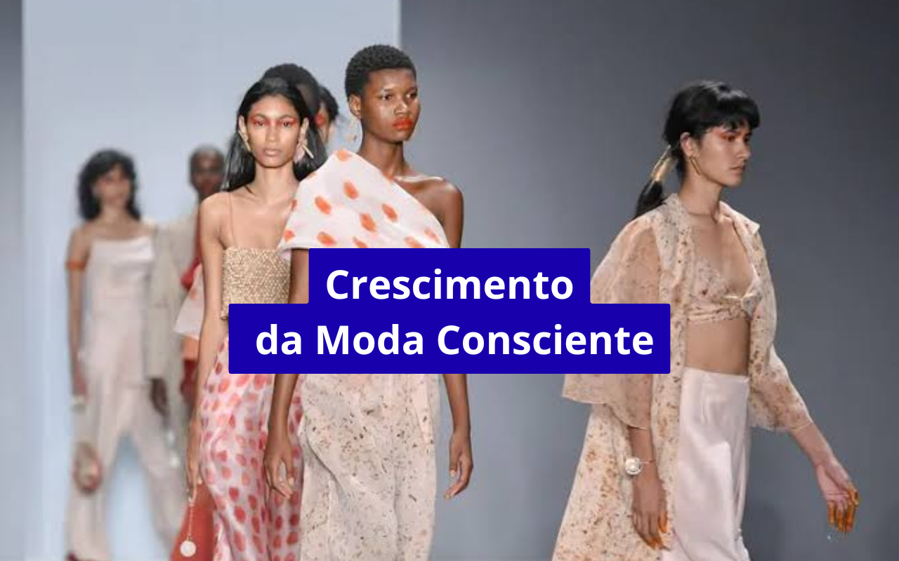 O que é moda consciente e por que ela está crescendo?