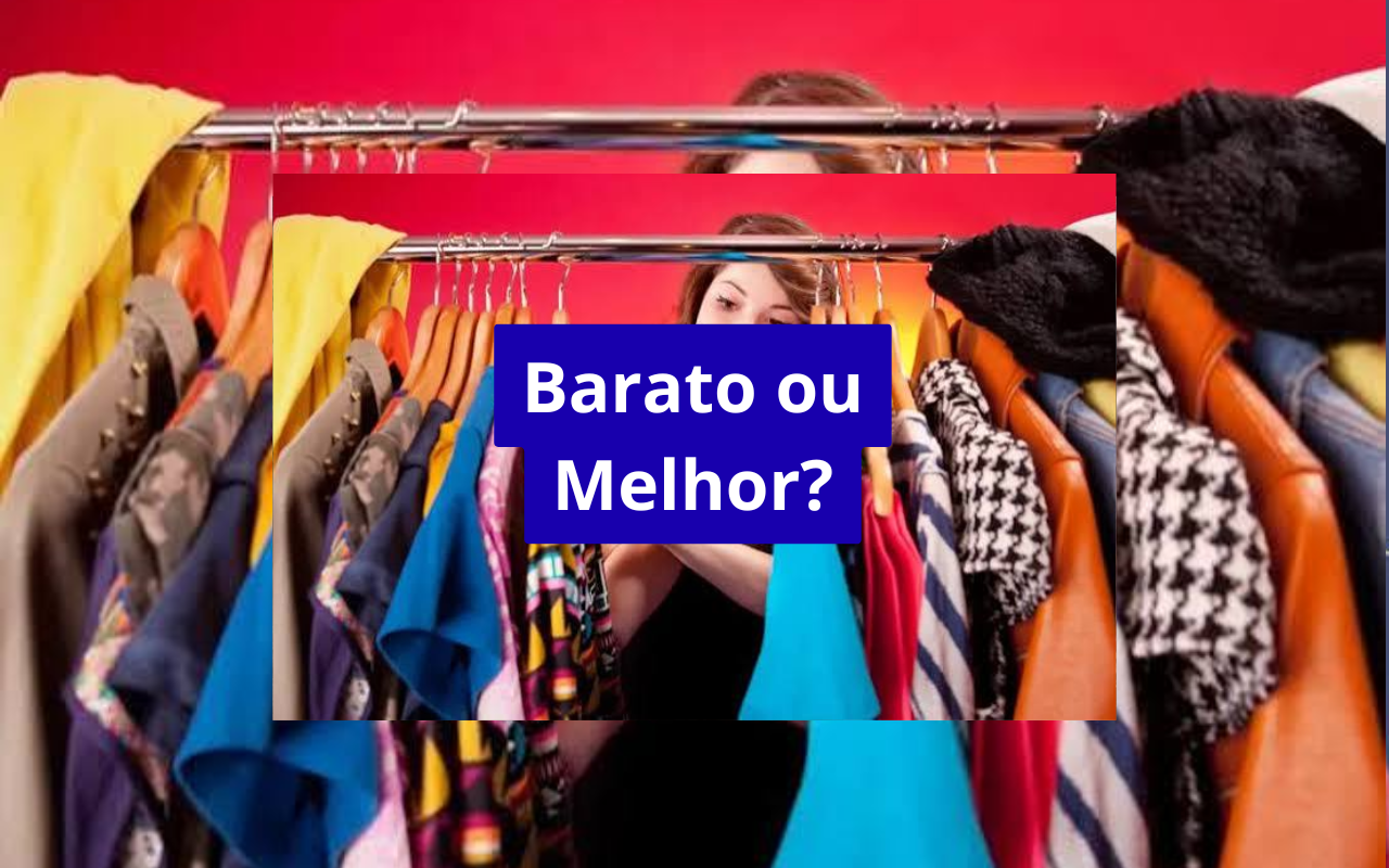 Vale mais comprar barato ou comprar melhor? Descubra qual escolha realmente economiza dinheiro