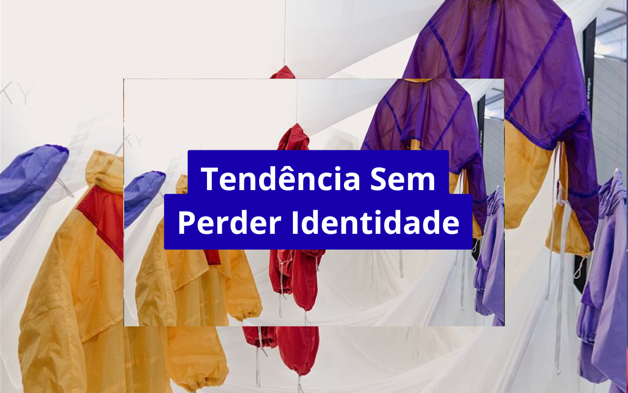 Como usar tendências sem perder sua identidade: descubra o equilíbrio entre moda e estilo pessoal