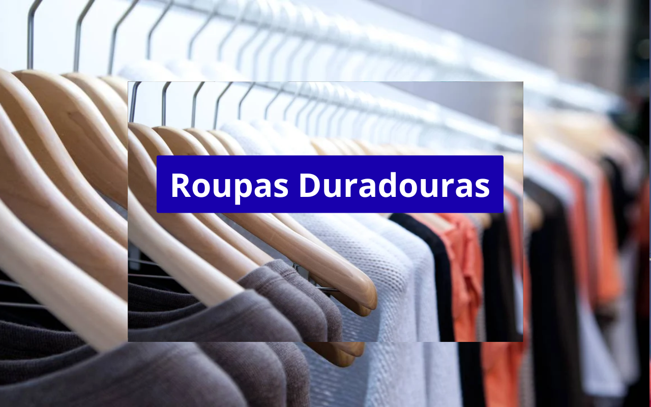 Como identificar peças que realmente vão durar anos: guia completo para comprar roupas com inteligência